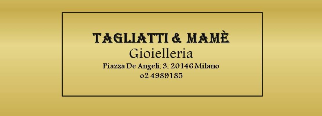 Gioielleria Tagliatti e Mamè