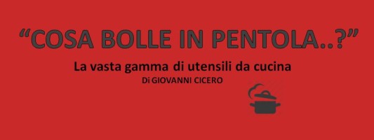 Cosa Bolle In Pentola.. ?